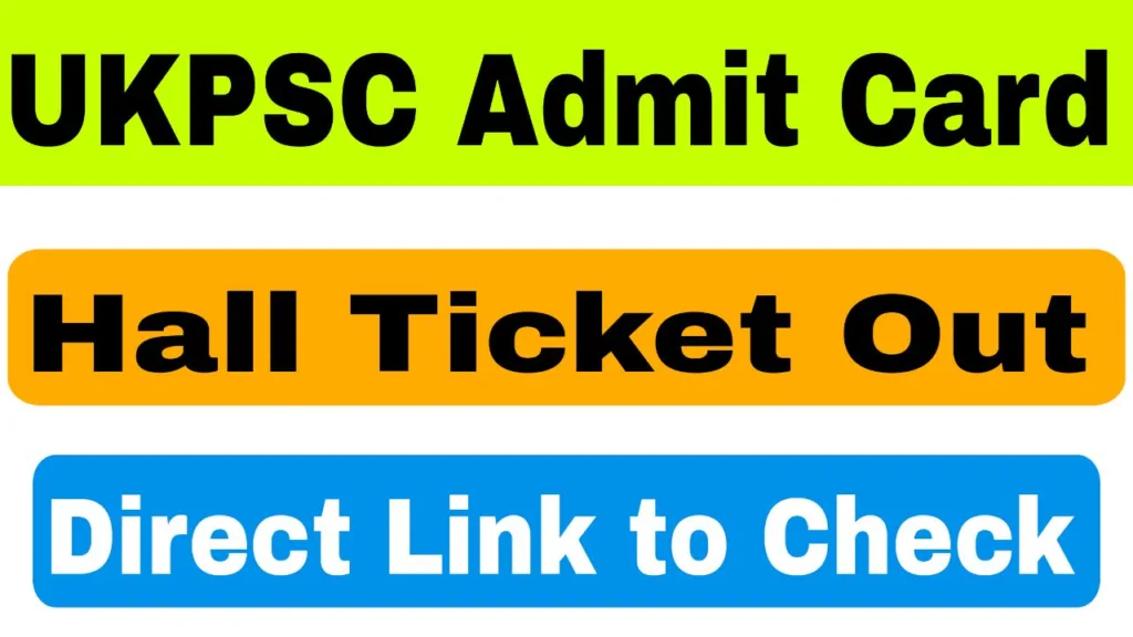 UKPSC Admit Card 2025: Hall Ticket Relaesed, Direct Link to Check