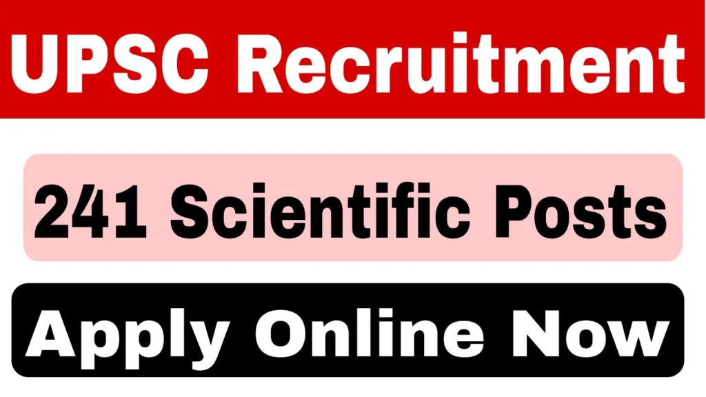 UPSC Recruitment 2025: Apply Online for 241 Scientific Officer Posts