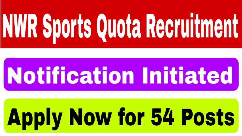 NWR Sports Quota Recruitment 2025: Apply Now for 54 Posts