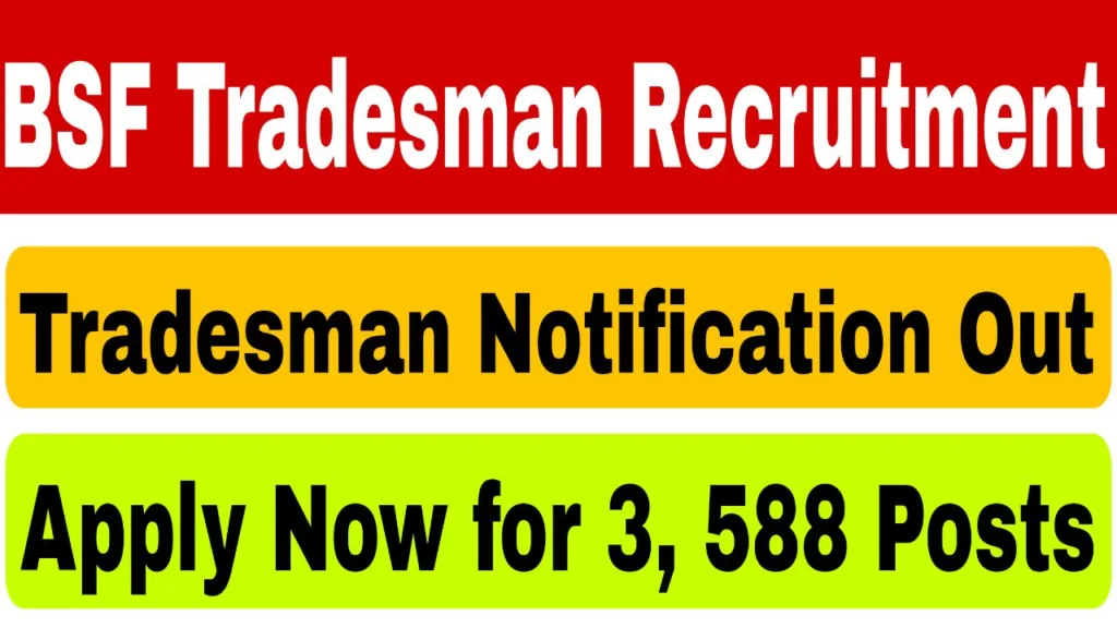 BSF Tradesman Recruitment 2025: Apply Online for 3,588 Posts